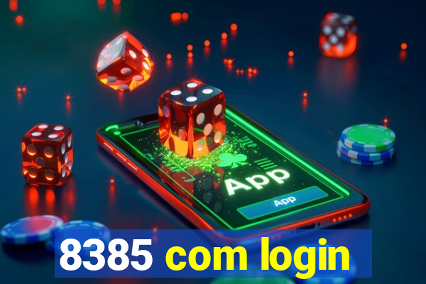 8385 com login